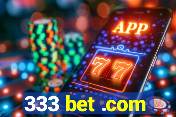 333 bet .com